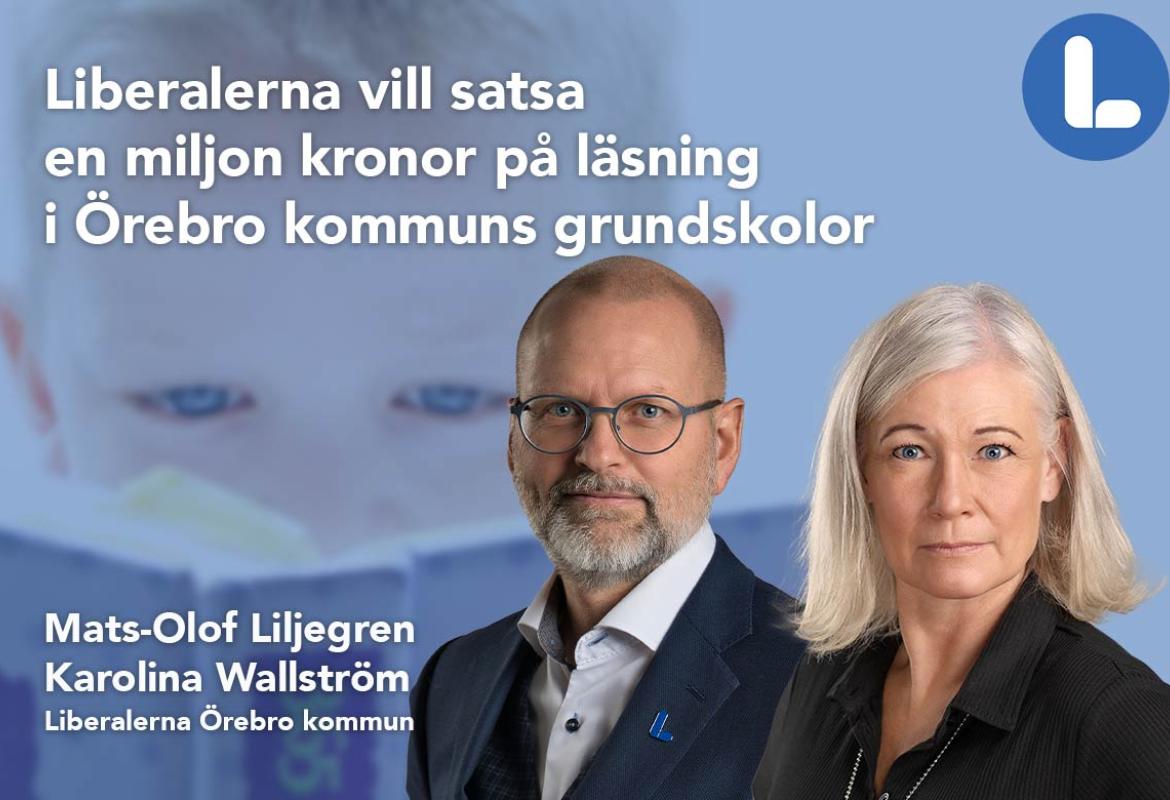 Mats-Olof Liljegren & Karolina Wallström, Liberalerna vill satsa en miljon kronor på läsning
