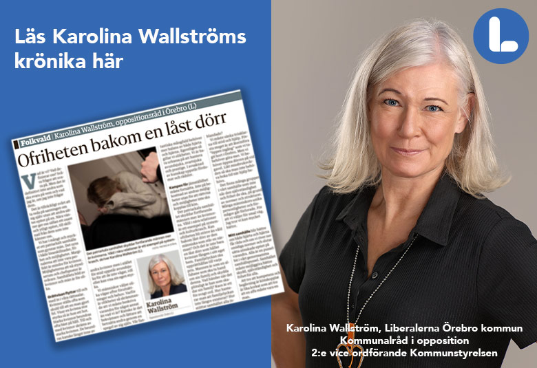 Karolina Wallström, Liberalerna Örebro kommun Kommunalråd i opposition 2:e vice ordförande Kommunstyrelsen