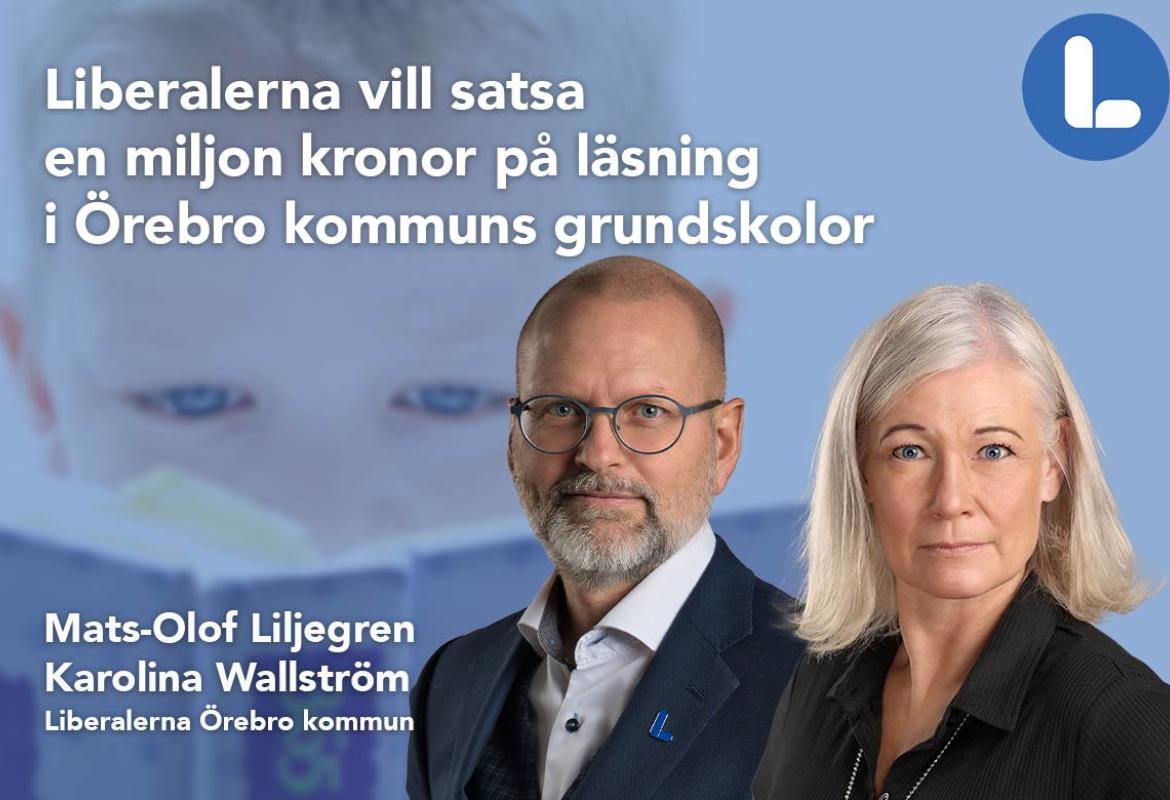 Mats-Olof Liljegren & Karolina Wallström, Liberalerna vill satsa en miljon kronor på läsning