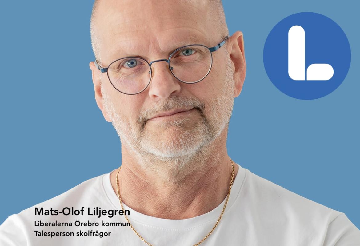 Mats-Olof Liljegren, Liberalerna Örebro kommun Talesperson i skolfrågor Ledamot Kommunfullmäktige 2:e vice ordförande Grundskolenämnden 