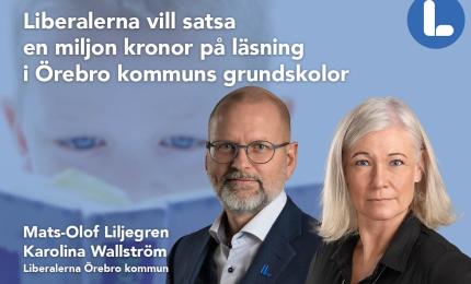 Mats-Olof Liljegren & Karolina Wallström, Liberalerna vill satsa en miljon kronor på läsning