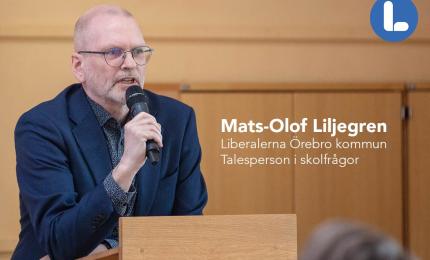 Mats-Olof Liljegren, Liberalerna Örebro kommun Talesperson i skolfrågor Ledamot Kommunfullmäktige 2:e vice ordförande Grundskolenämnden